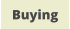 Buying